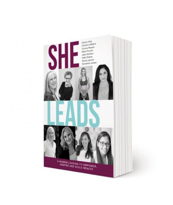 She Leads - 8 Women Leading to Empower, Inspire and Build Wealth