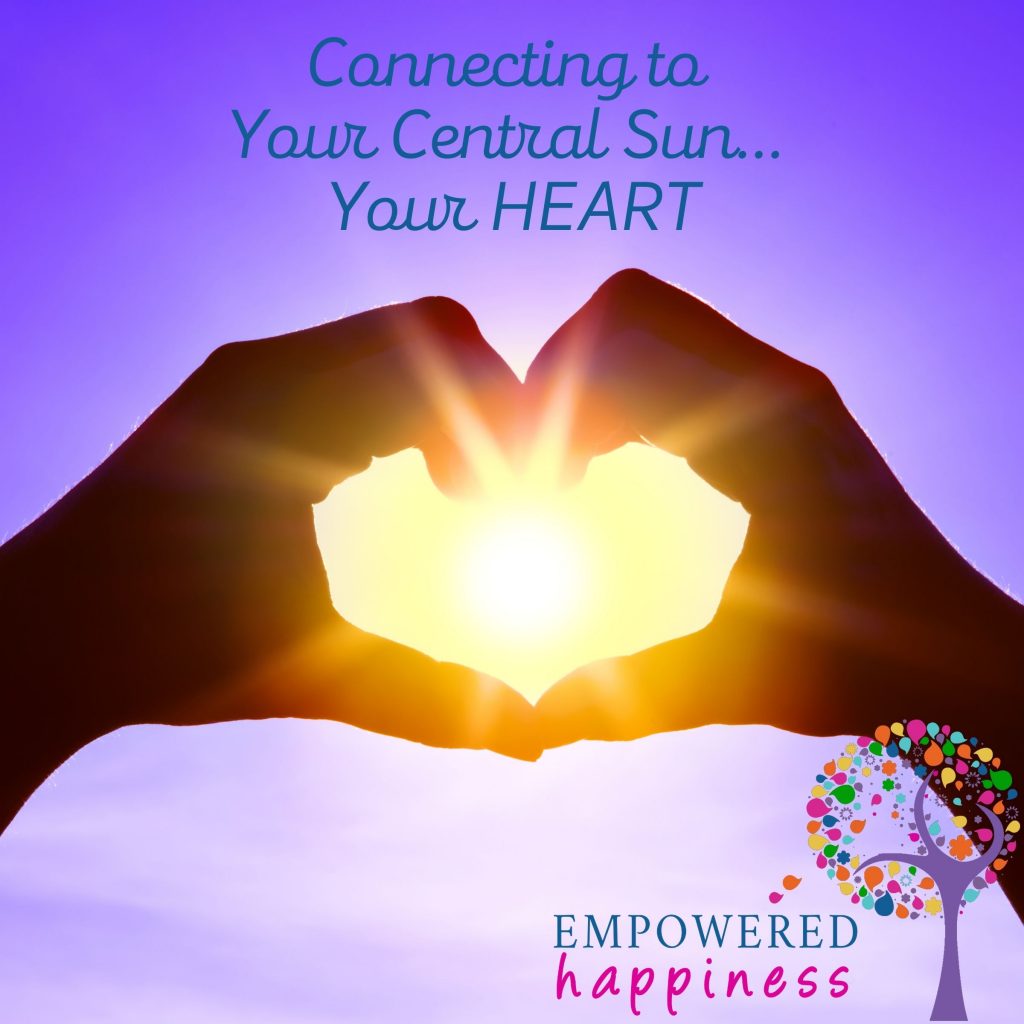 Connecting to your Central Heart Sun | Empowered Happiness